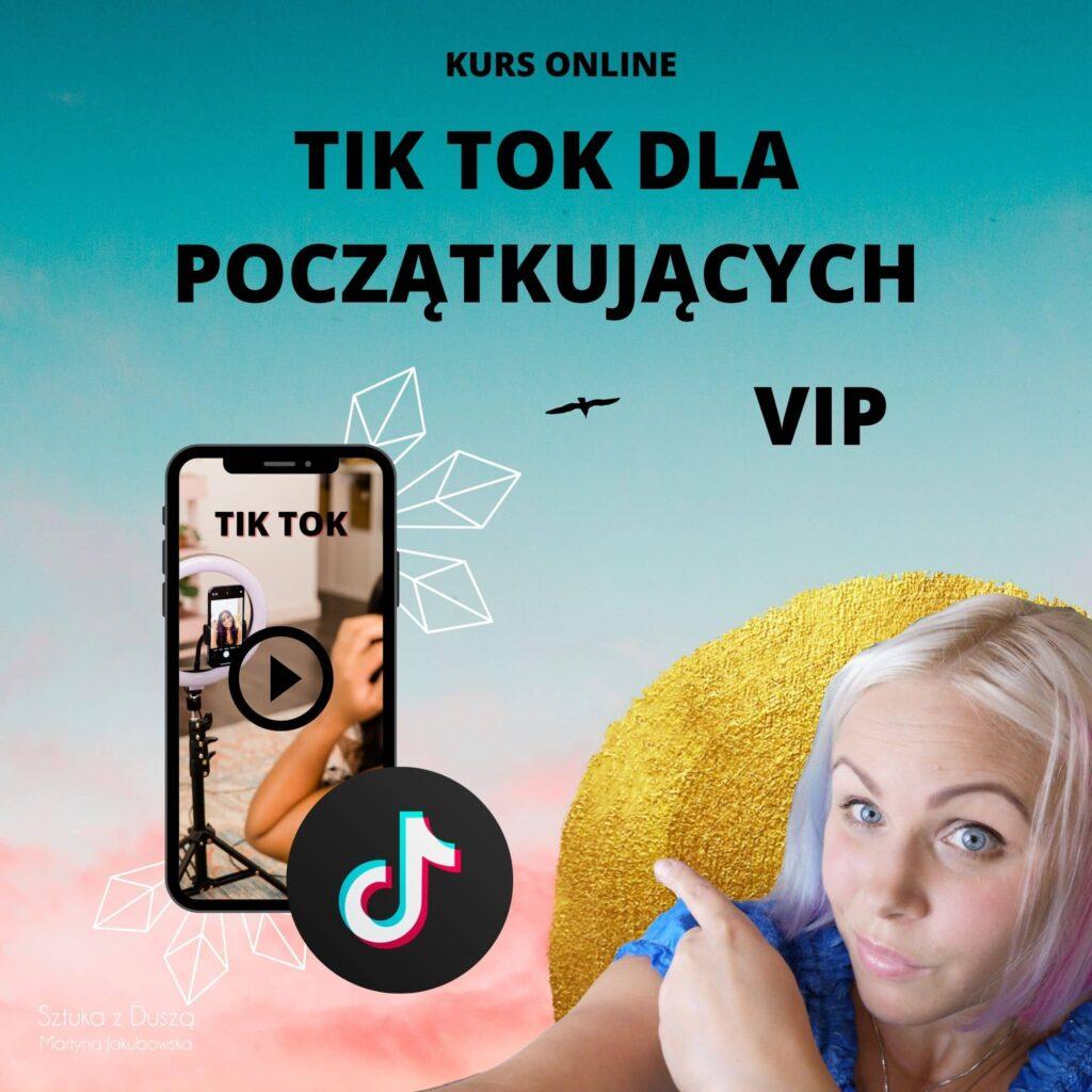 Kurs tik tok dla początkujących wersja BASIC, wersja VIP, Spa dla DUSZY, Martyna Jakubowska