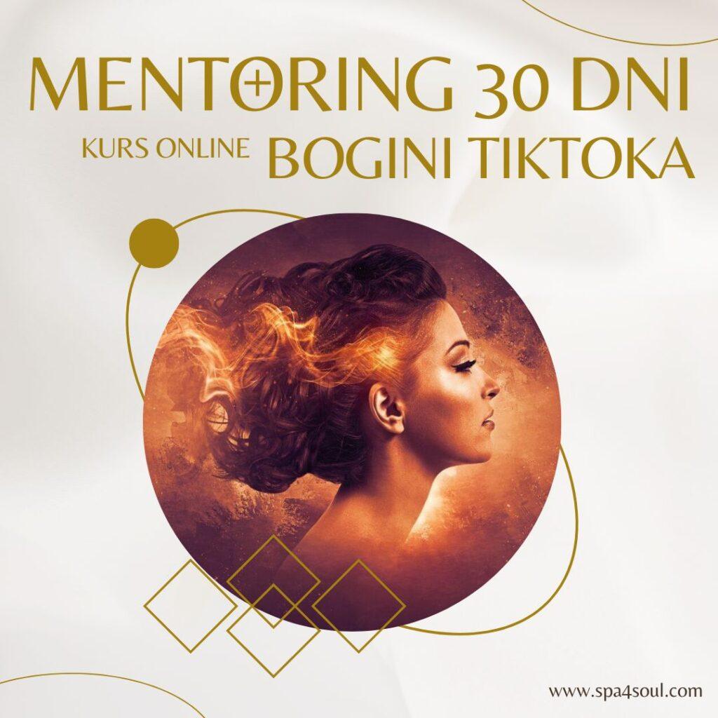 Mentoring Bogini TikToka kurs online TikTok od podstaw do PRO!