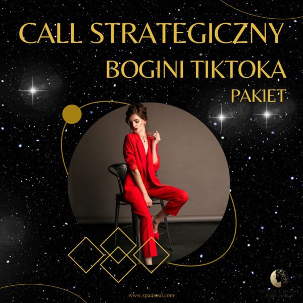 Bogini TikToka Call strategiczny pakiet kurs online Spa dla Duszy Martyna Jakubowska Spa 4 Soul